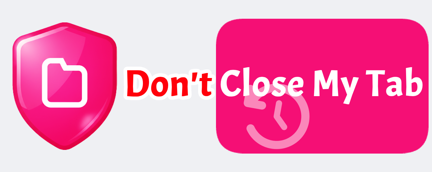 DefendTab: Don't Close My Tab / Save Tab