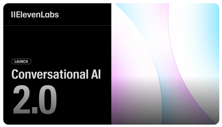 Conversational AI 2.0 From ElevenLabs